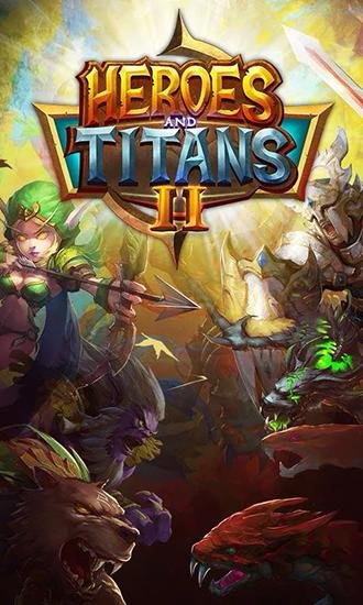 download Heroes and titans 2 apk